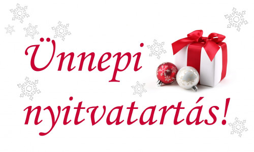 Ünnepi nyitvatartás Ünnepi nyitvatartás